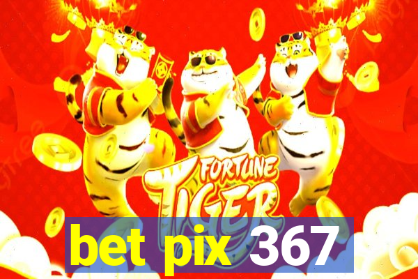 bet pix 367